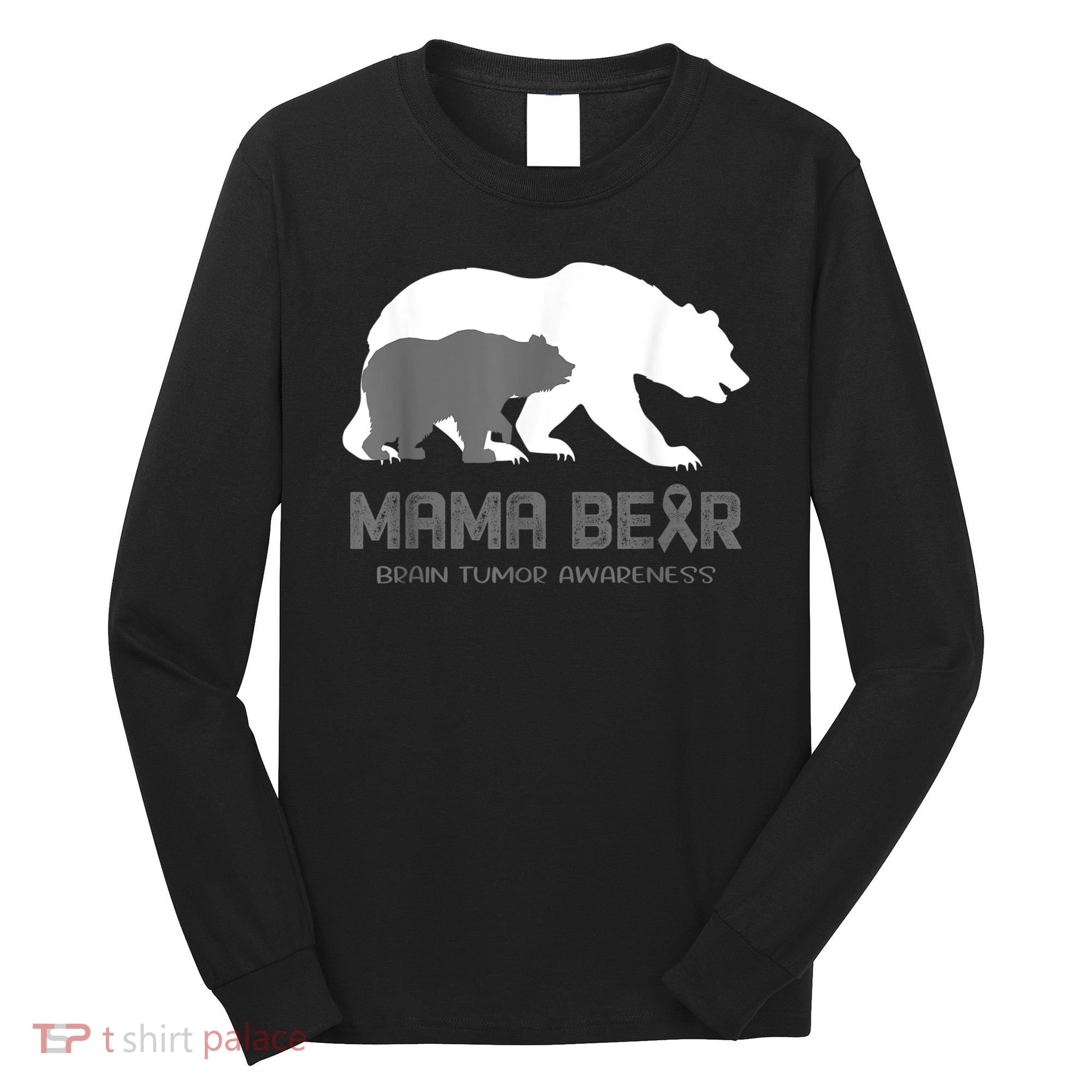 Mama Bear Brain Tumor Awareness Shirt For Women Men Long Sleeve Shirt