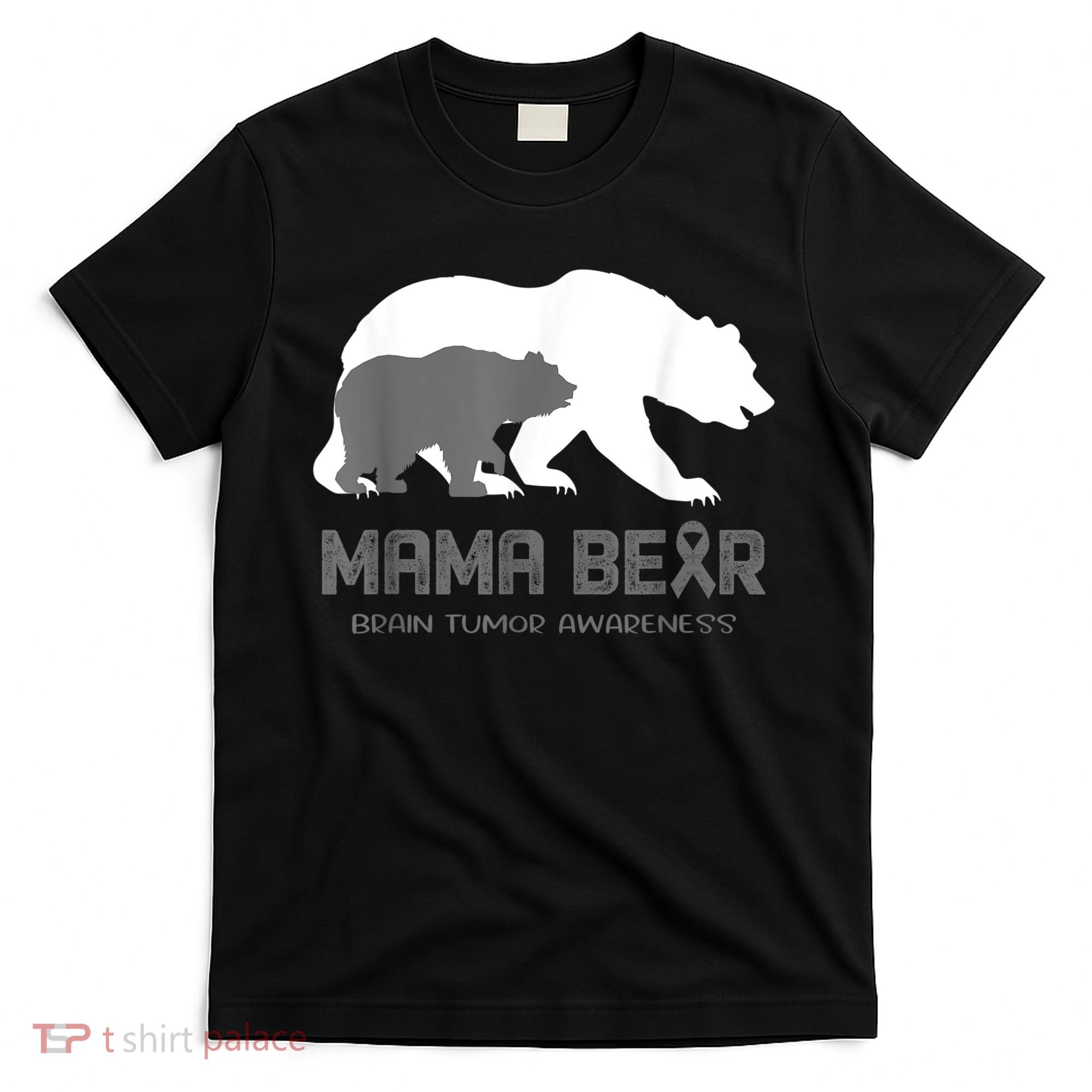 Mama Bear Brain Tumor Awareness Shirt For Women Men T-Shirt