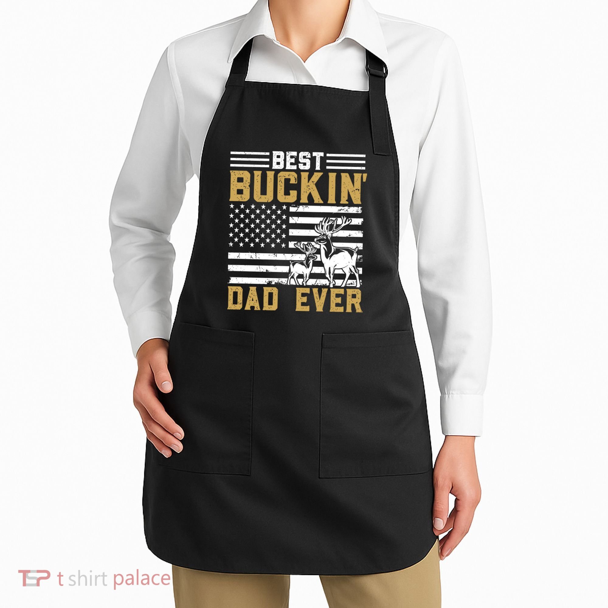 Men Best Buckin Dad Ever Deer Hunting Bucking Fathers Day Gift Apron