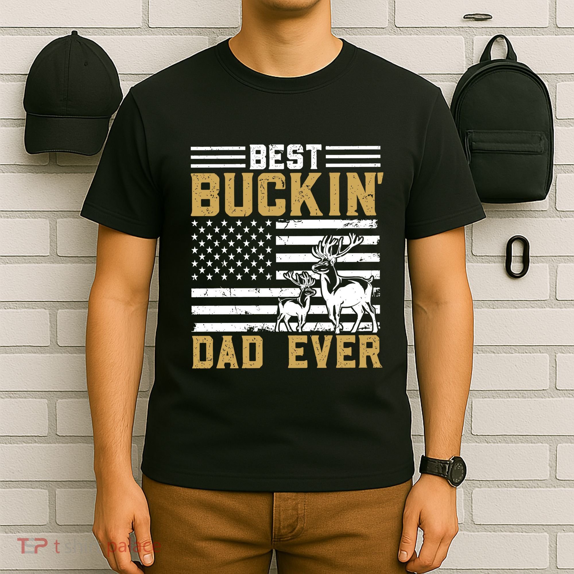 Men Best Buckin Dad Ever Deer Hunting Bucking Fathers Day Gift T-Shirt