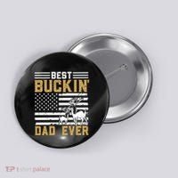 Men Best Buckin Dad Ever Deer Hunting Bucking Fathers Day Gift Button thumb 0