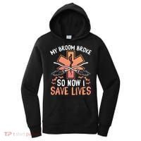 My Broom Broke So Now I Save Lives Emt Halloween Gift Women's Hoodie thumb 0