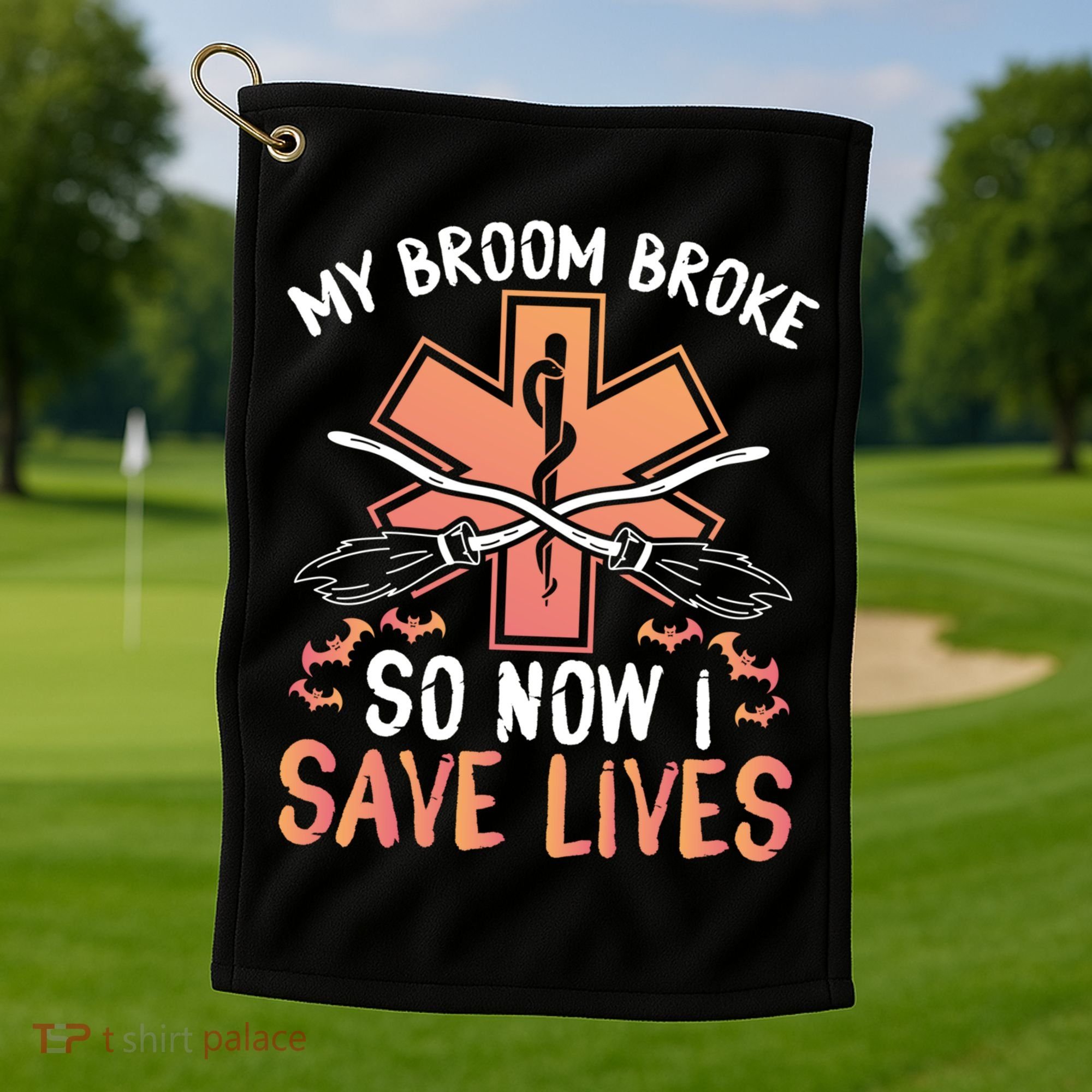 My Broom Broke So Now I Save Lives Emt Halloween Gift Golf Towel