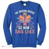 My Broom Broke So Now I Save Lives Emt Halloween Gift Sweatshirt thumb 0