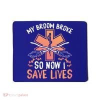 My Broom Broke So Now I Save Lives Emt Halloween Gift Mousepad thumb 0