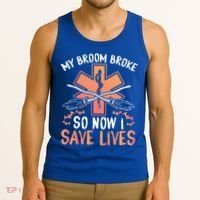 My Broom Broke So Now I Save Lives Emt Halloween Gift Tank Top thumb 3