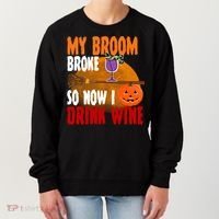 My Broom Broke So Now I Drink Wine Women's Sweatshirt thumb 0
