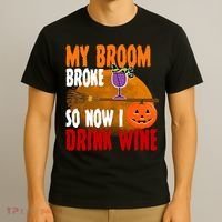 My Broom Broke So Now I Drink Wine T-Shirt thumb 3