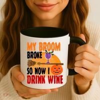 My Broom Broke So Now I Drink Wine Coffee Mug thumb 3