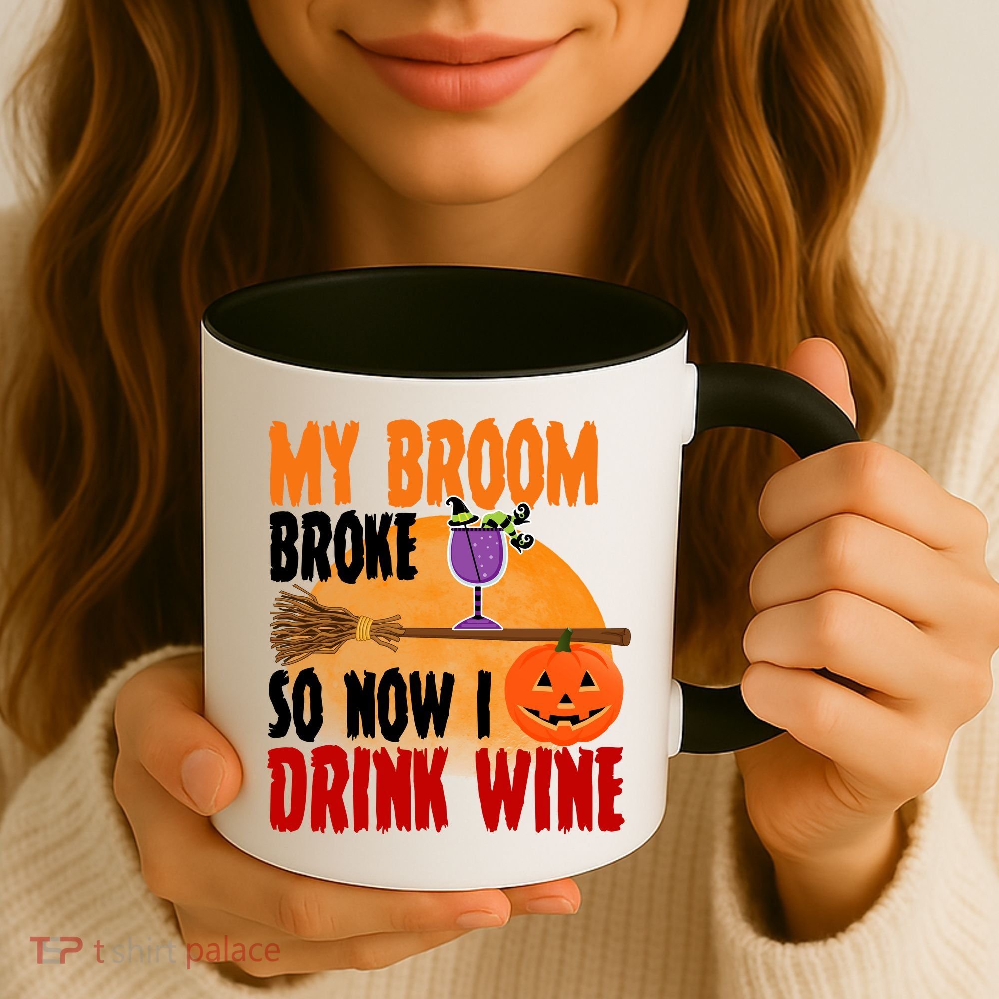 My Broom Broke So Now I Drink Wine Coffee Mug
