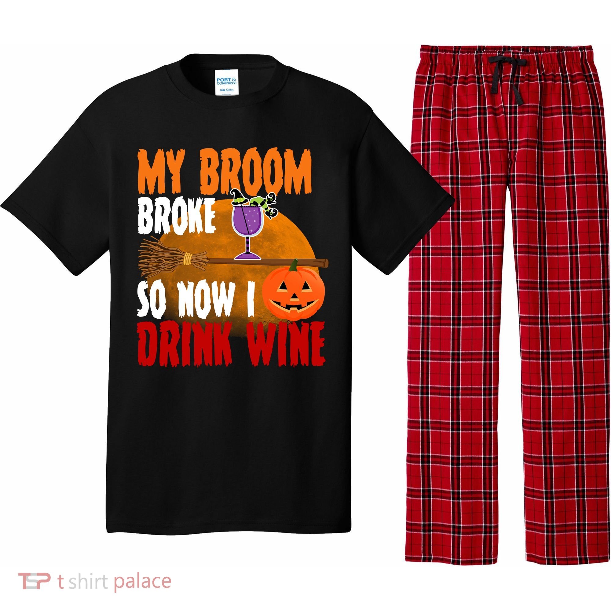 My Broom Broke So Now I Drink Wine Pajama Set