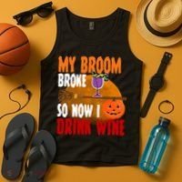 My Broom Broke So Now I Drink Wine Tank Top thumb 4