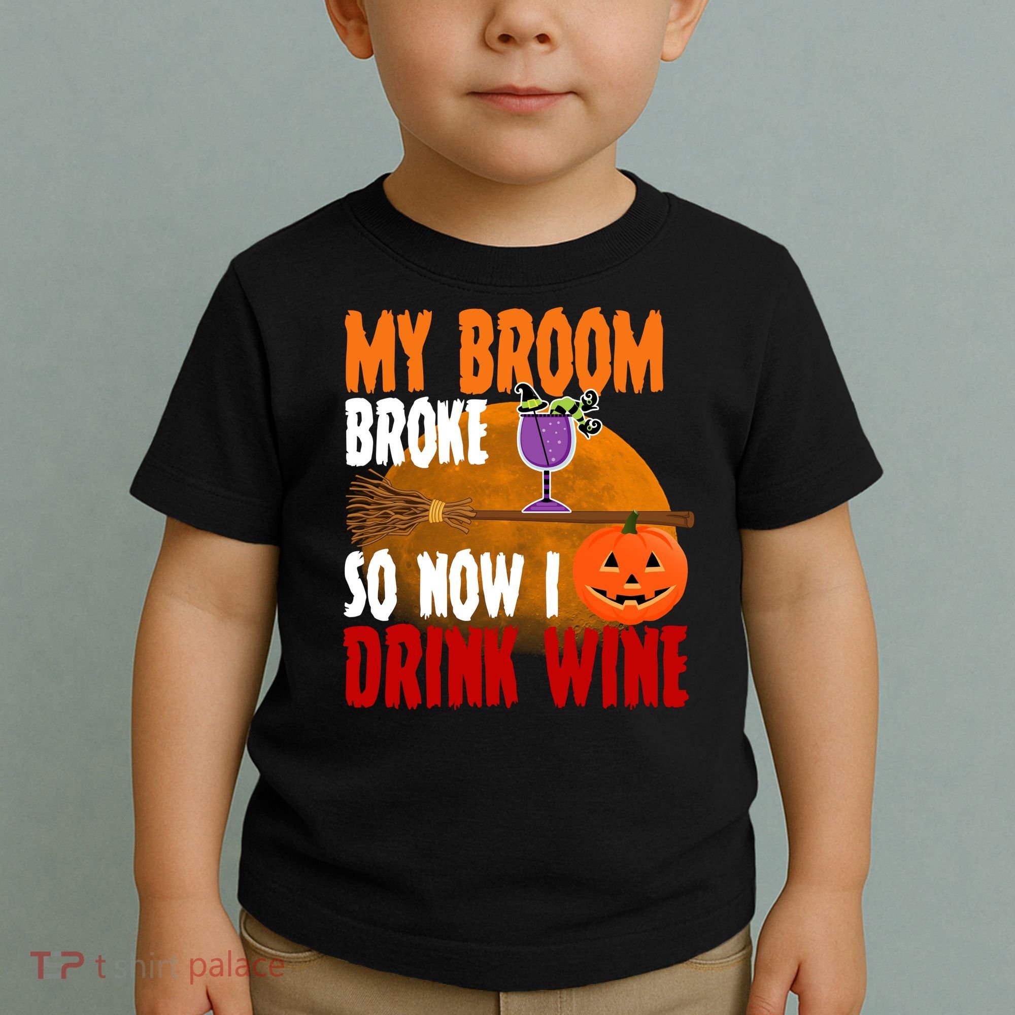My Broom Broke So Now I Drink Wine Toddler T-Shirt