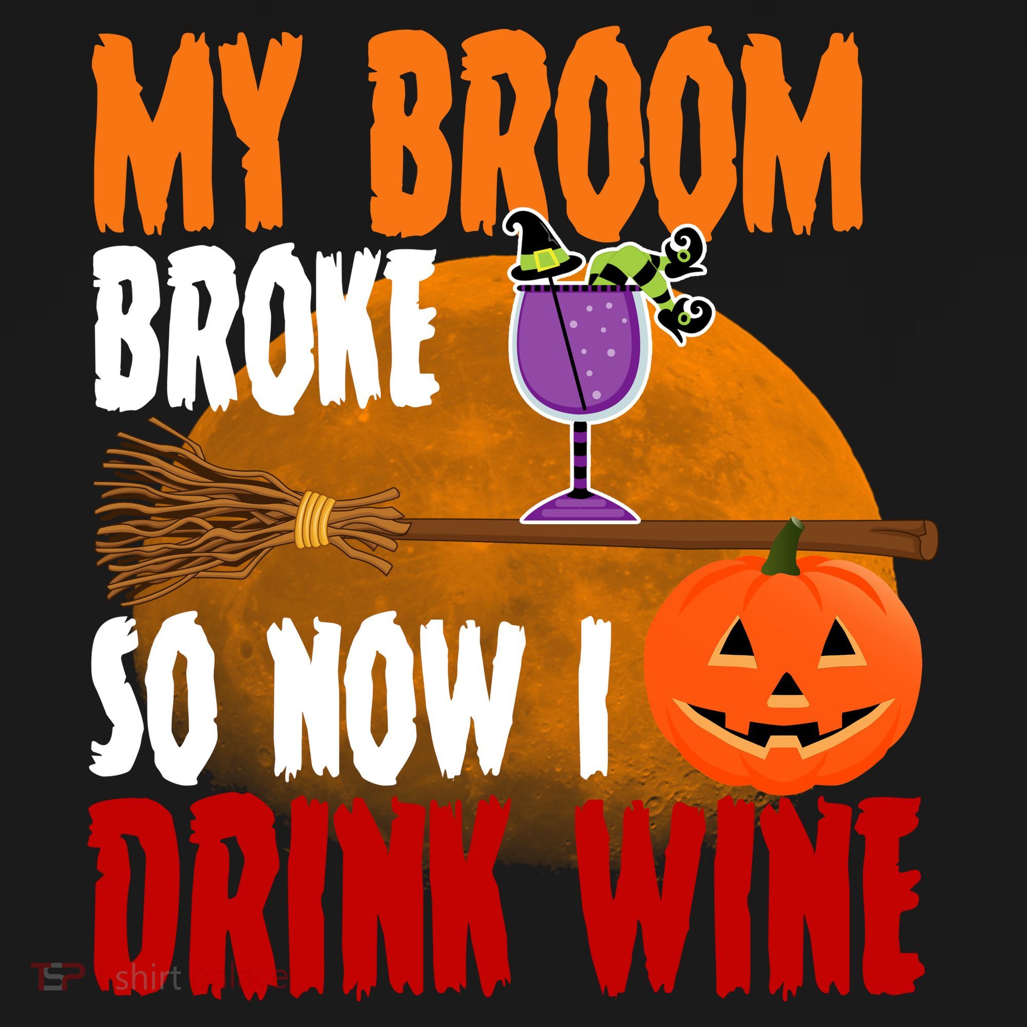 My Broom Broke So Now I Drink Wine Visor