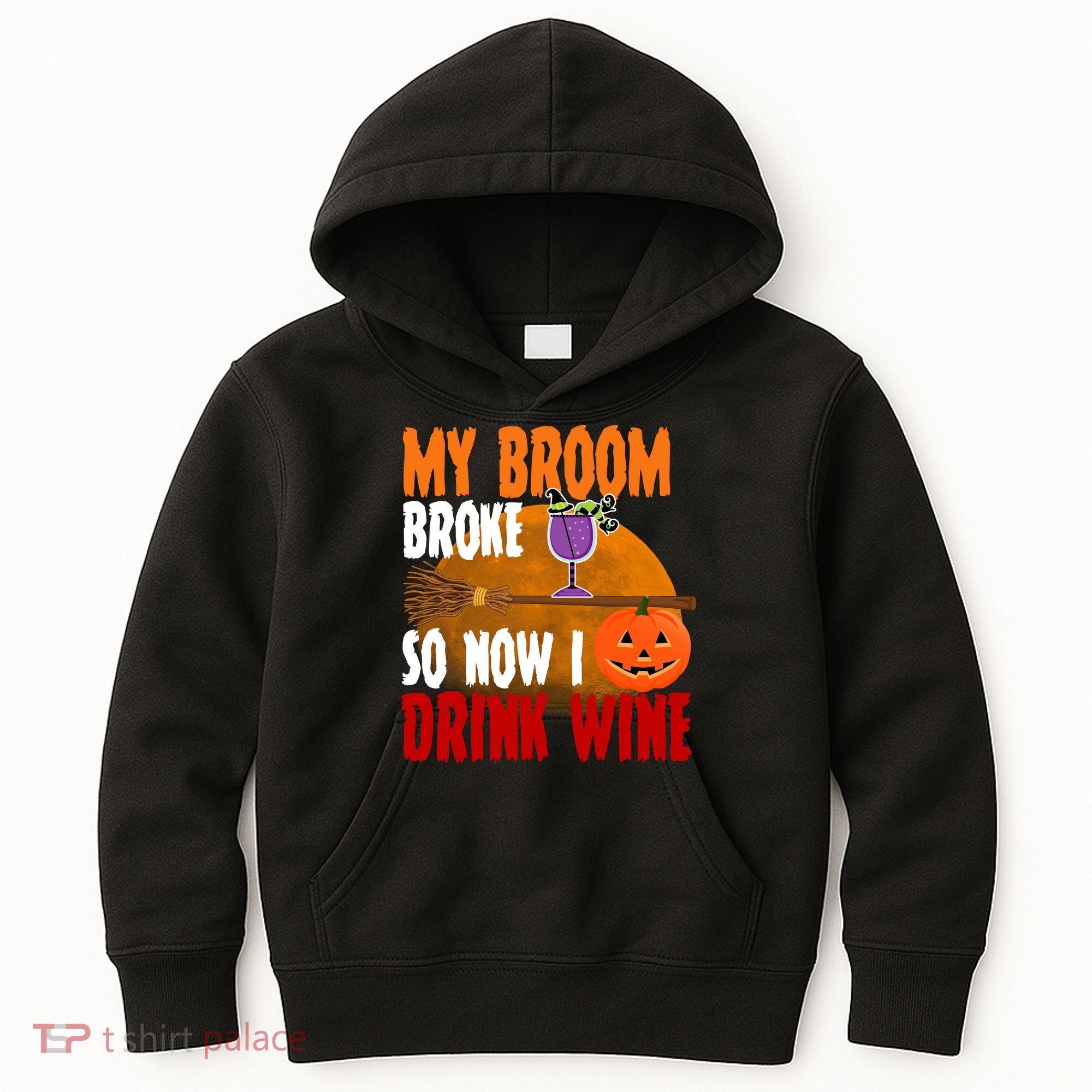 My Broom Broke So Now I Drink Wine Kids Hoodie
