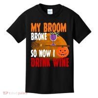 My Broom Broke So Now I Drink Wine Kids T-Shirt thumb 0