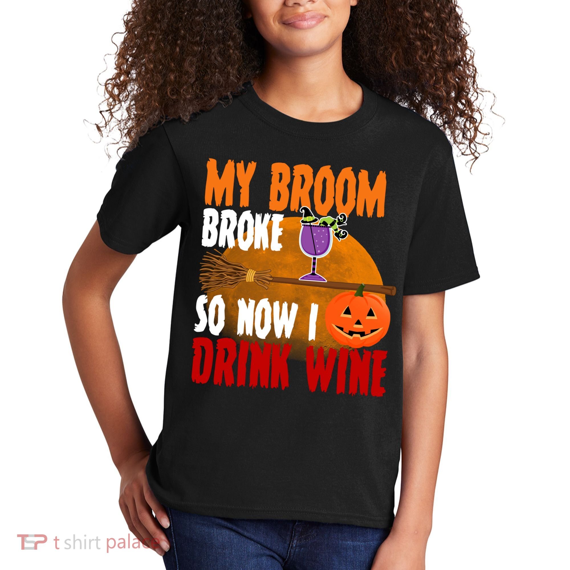 My Broom Broke So Now I Drink Wine Kids T-Shirt