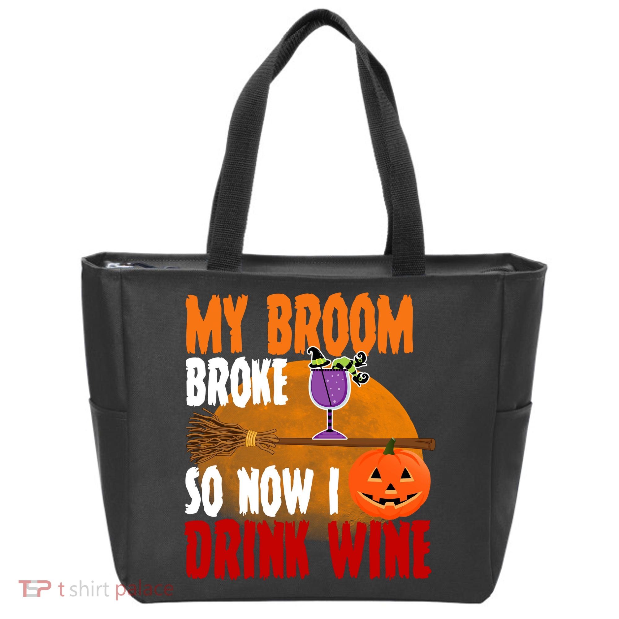My Broom Broke So Now I Drink Wine Tote Bag