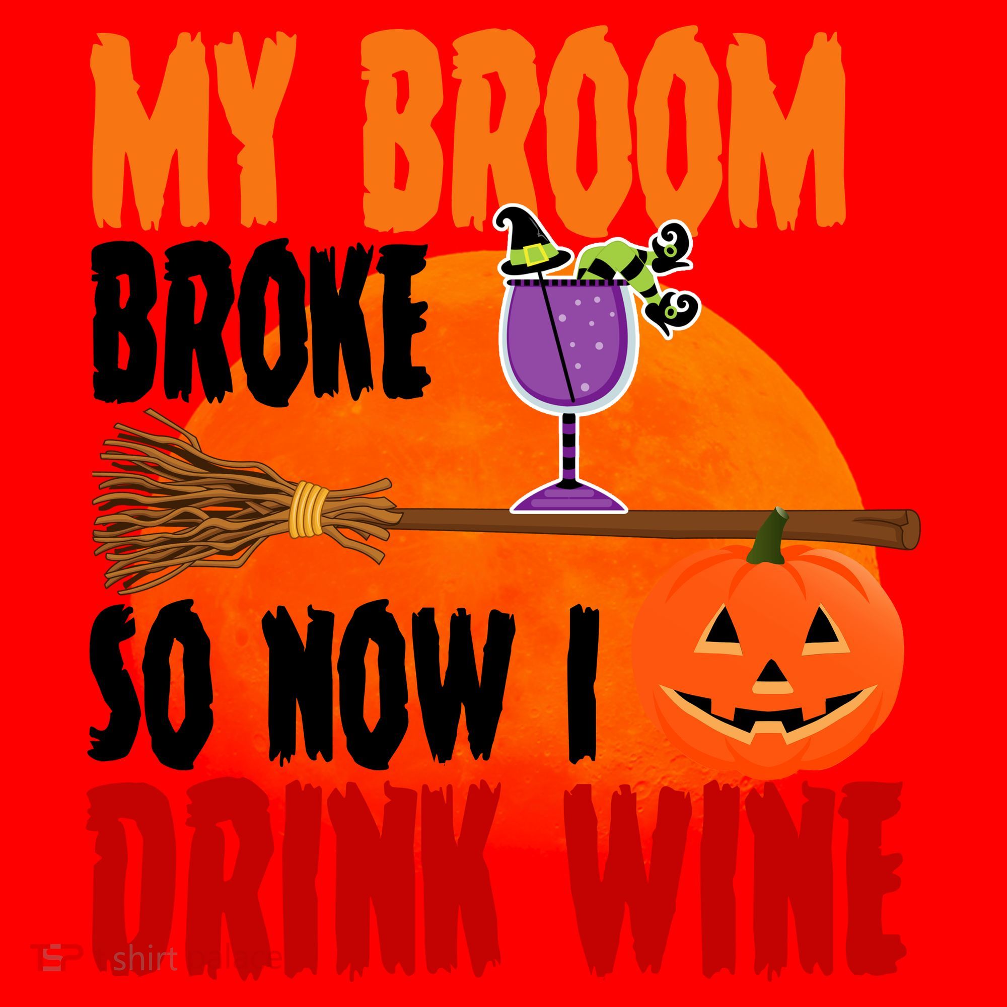 My Broom Broke So Now I Drink Wine Santa Hat
