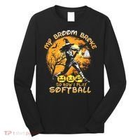 My Broom Broke So Now I Play Softball Baseball Halloween Long Sleeve Shirt thumb 0