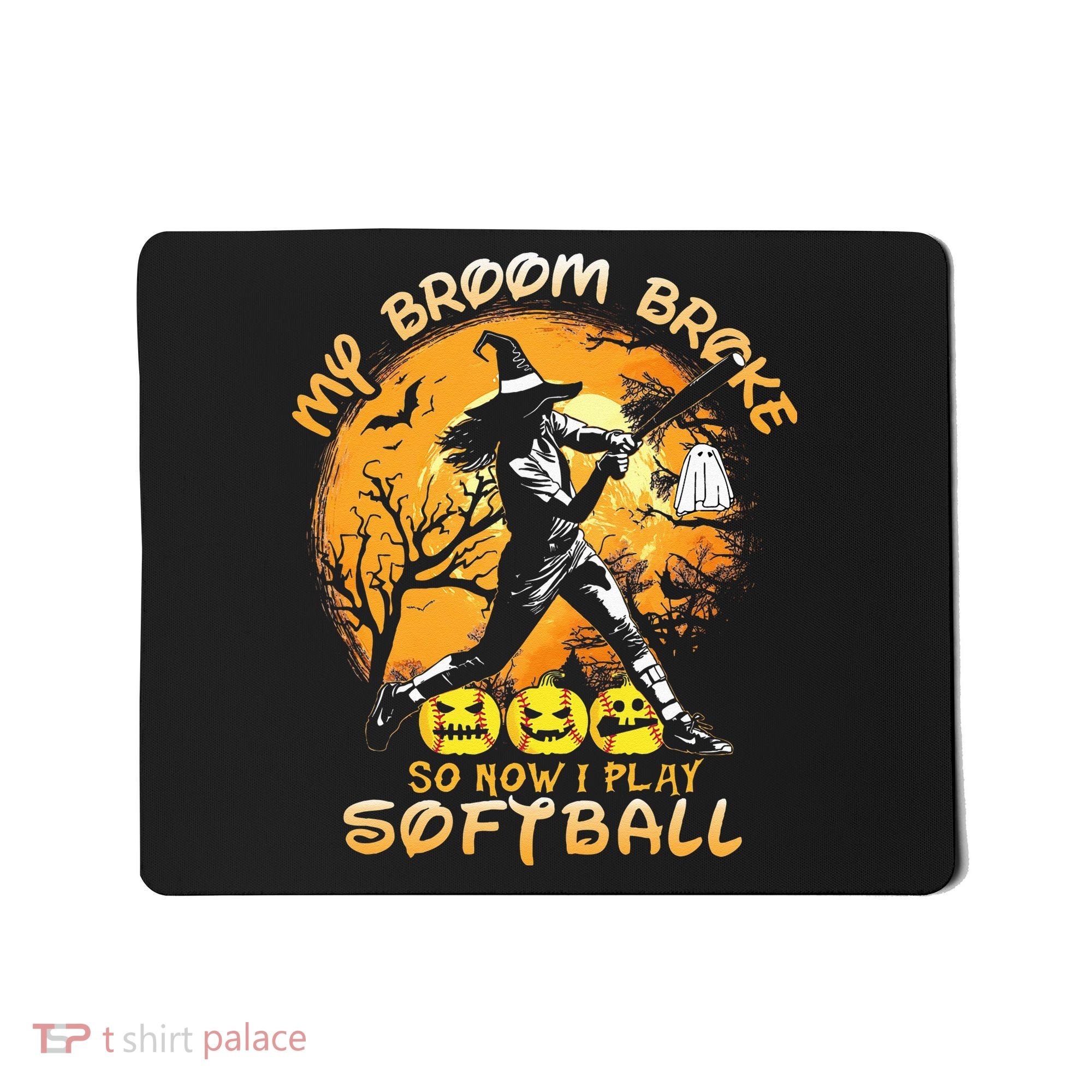 My Broom Broke So Now I Play Softball Baseball Halloween Mousepad