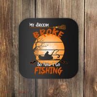 My Broom Broke So Now I Go Fishing Coaster thumb 0
