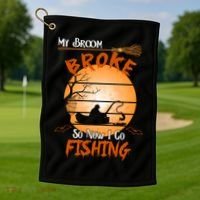 My Broom Broke So Now I Go Fishing Golf Towel thumb 1