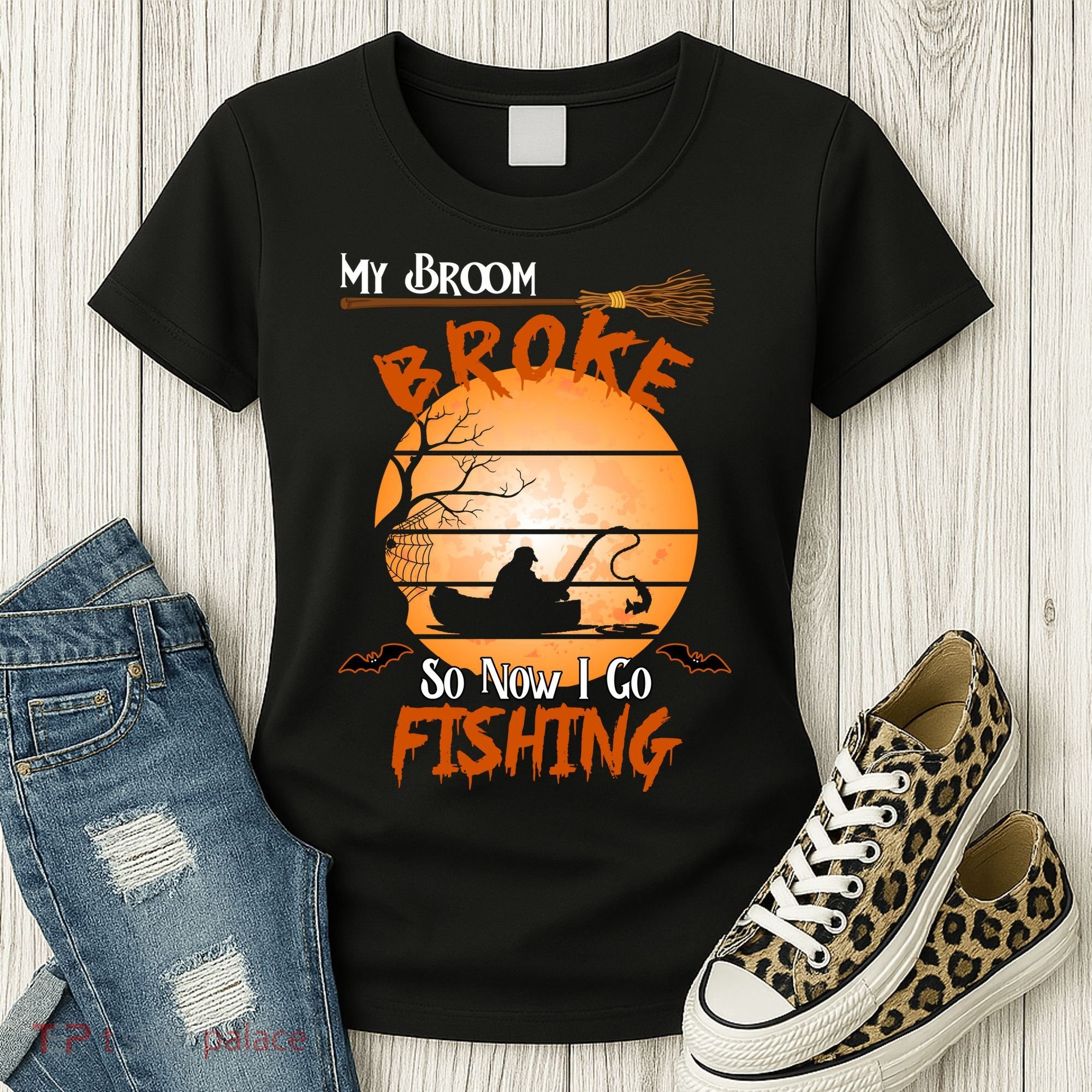 My Broom Broke So Now I Go Fishing Women's T-Shirt