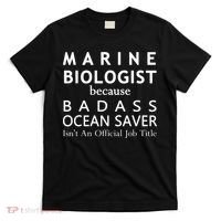 Marine Biologist Because Ocean Saver Funny Gift T-Shirt thumb 0