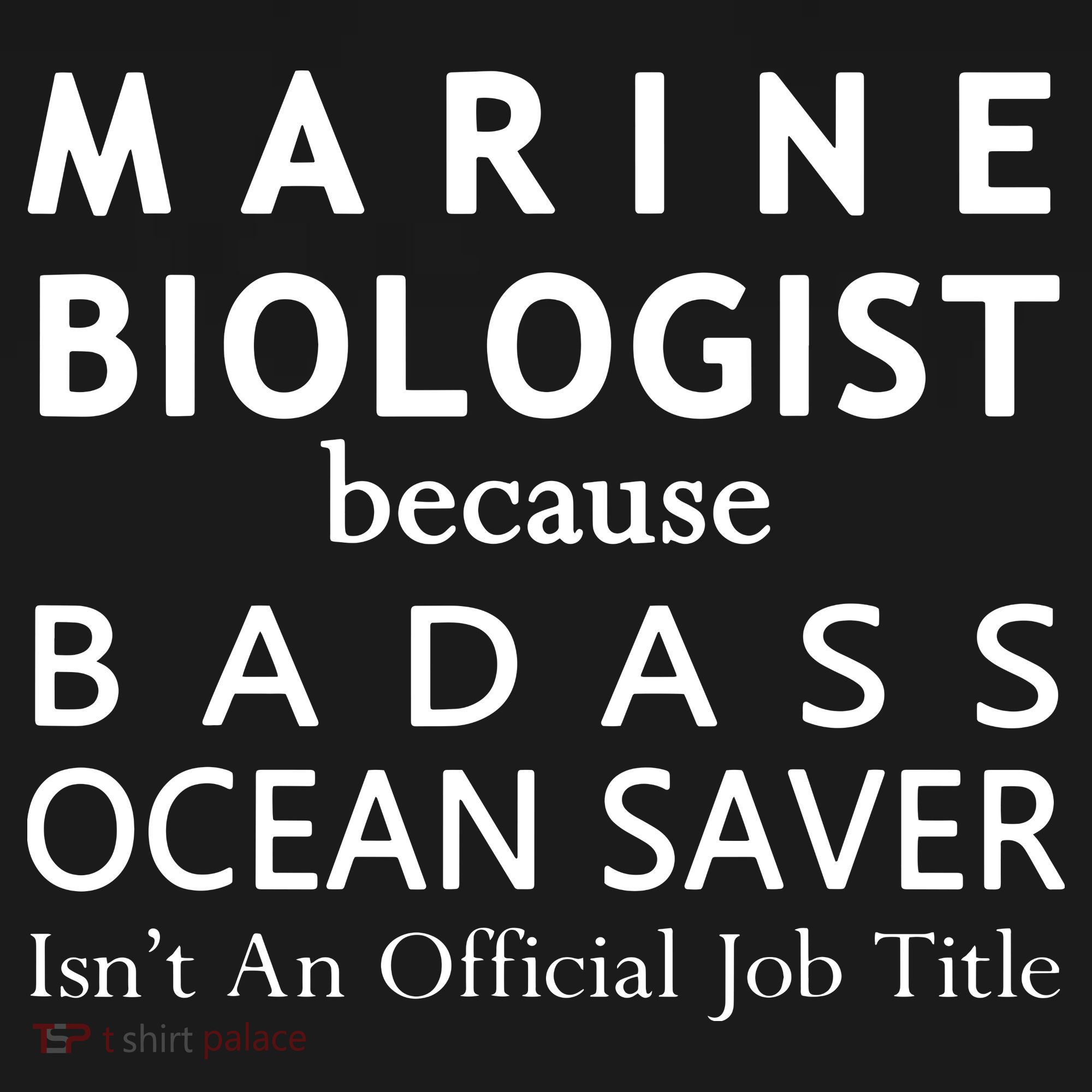 Marine Biologist Because Ocean Saver Funny Gift Polo