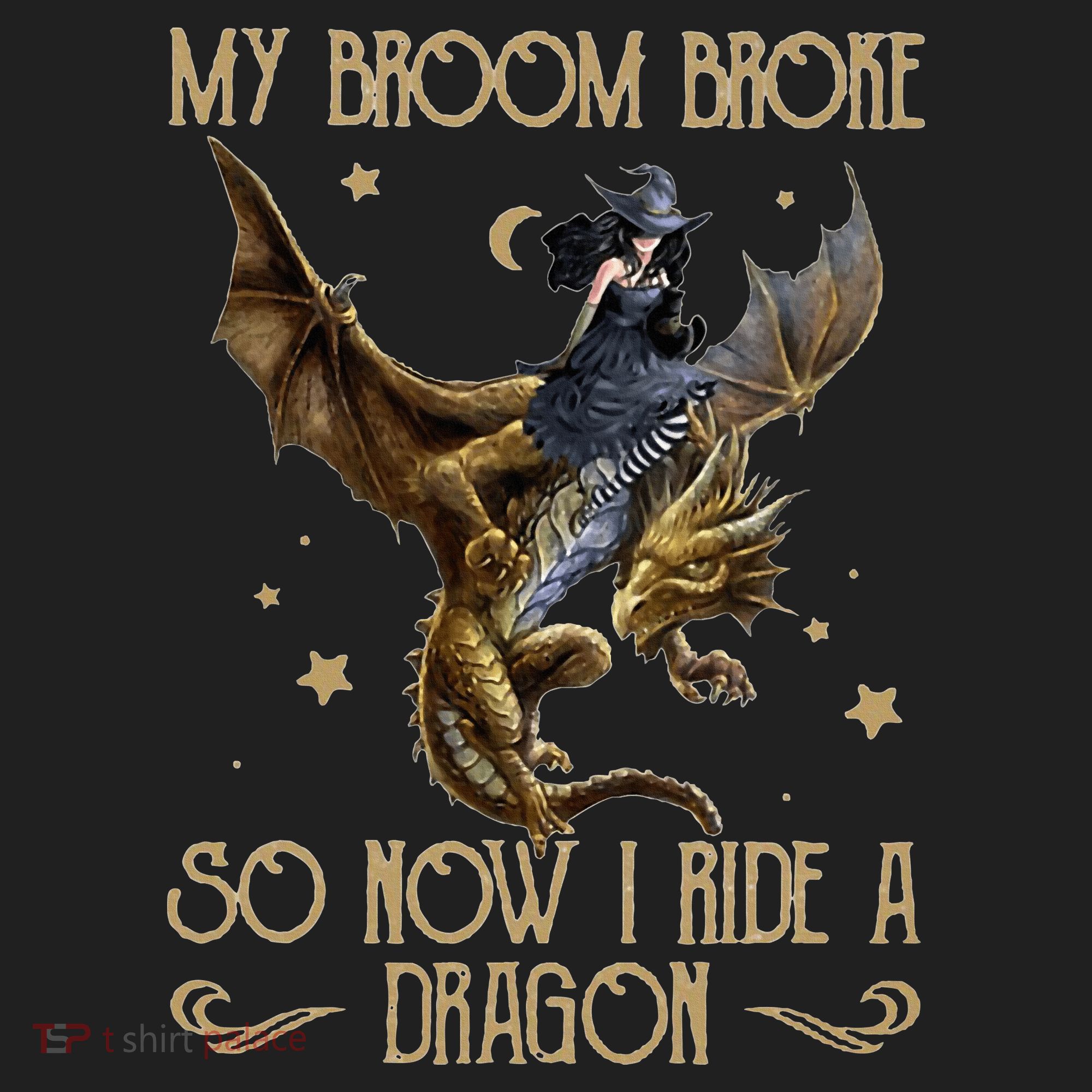 My Broom Broke So Now I Ride A Dragon Women's Sweatshirt