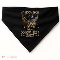 My Broom Broke So Now I Ride A Dragon USA-Made Doggie Bandana thumb 0