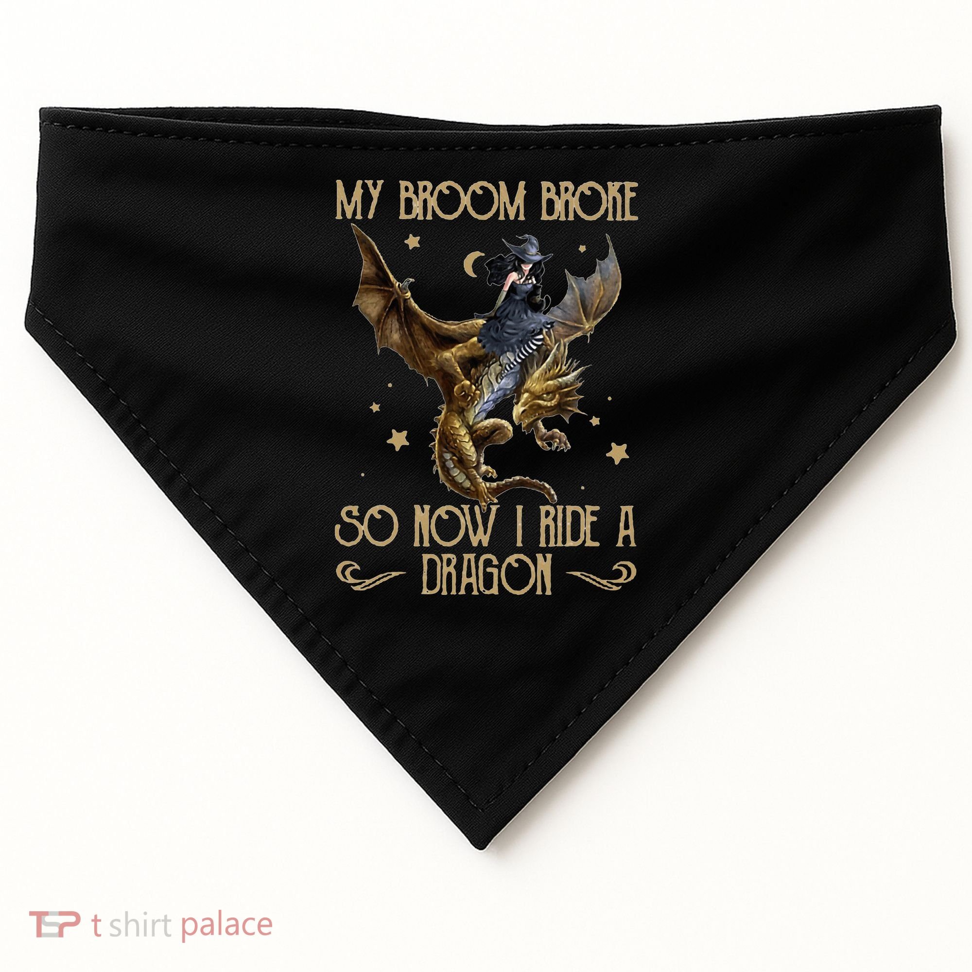 My Broom Broke So Now I Ride A Dragon USA-Made Doggie Bandana
