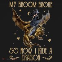 My Broom Broke So Now I Ride A Dragon Women's Hoodie thumb 2