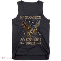 My Broom Broke So Now I Ride A Dragon Tank Top thumb 0