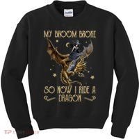 My Broom Broke So Now I Ride A Dragon Kids Sweatshirt thumb 0