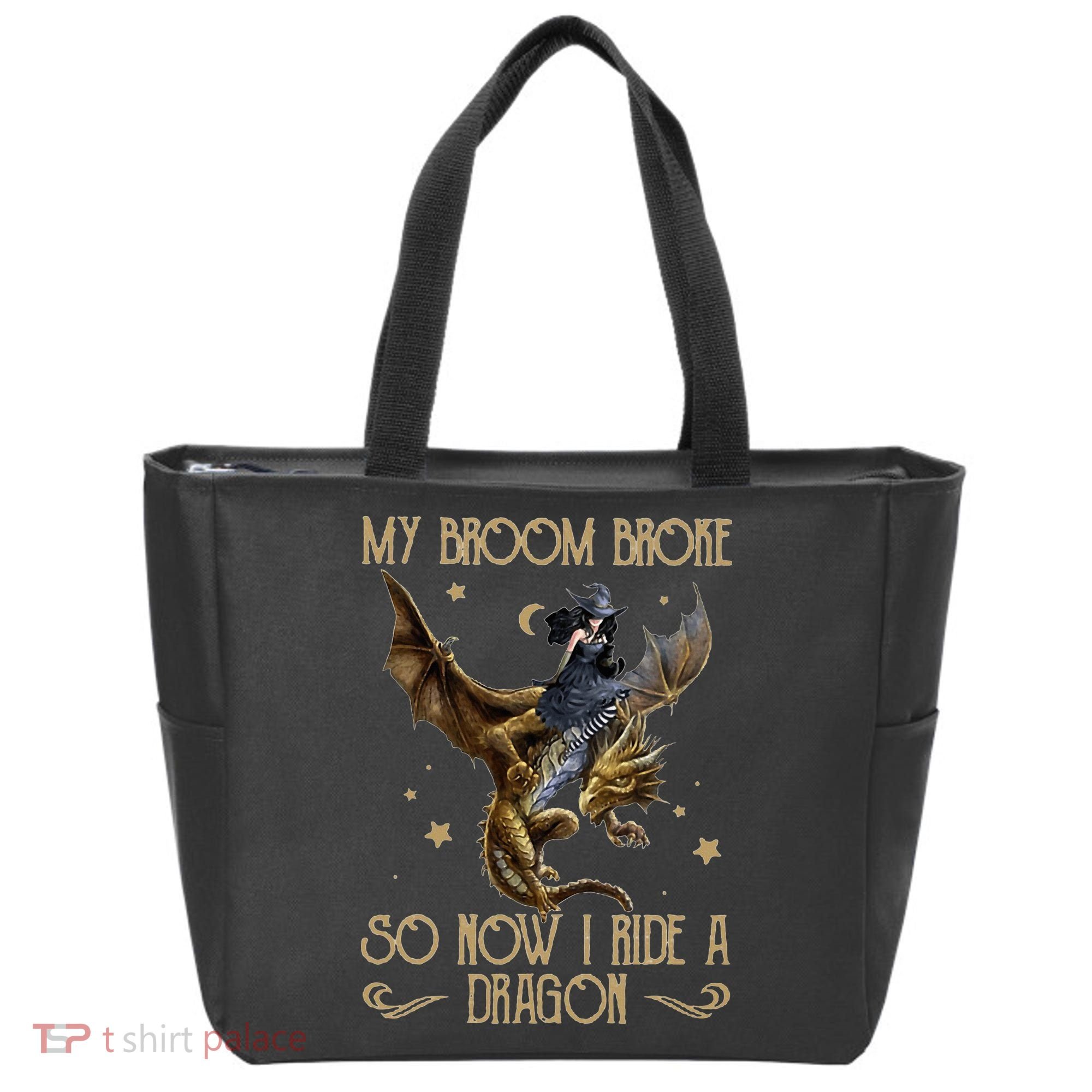 My Broom Broke So Now I Ride A Dragon Tote Bag