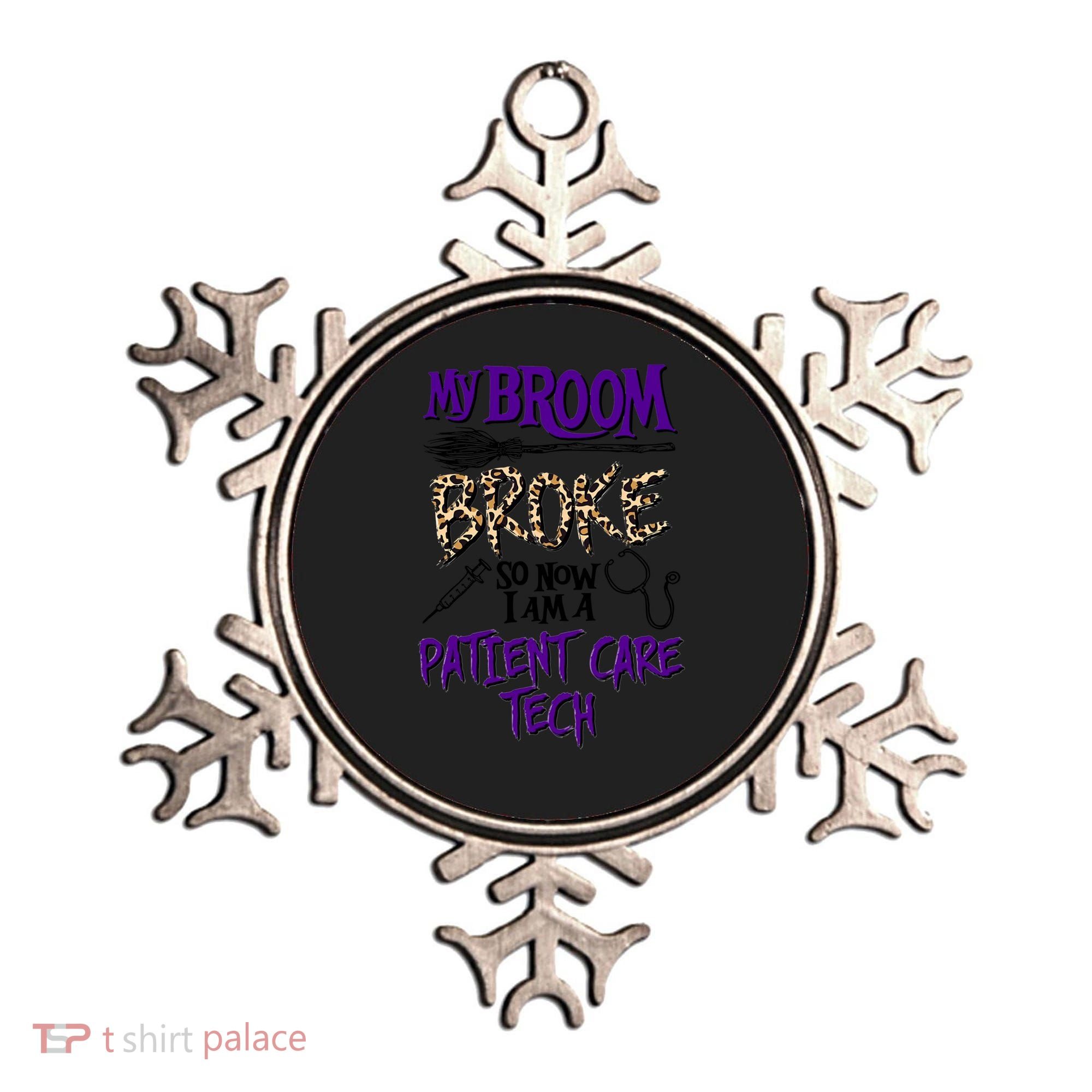 My Broom Broke So Now I Am A Patient Care Tech Great Gift Ornament
