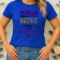 My Broom Broke So Now I Am A Patient Care Tech Great Gift Women's T-Shirt thumb 2