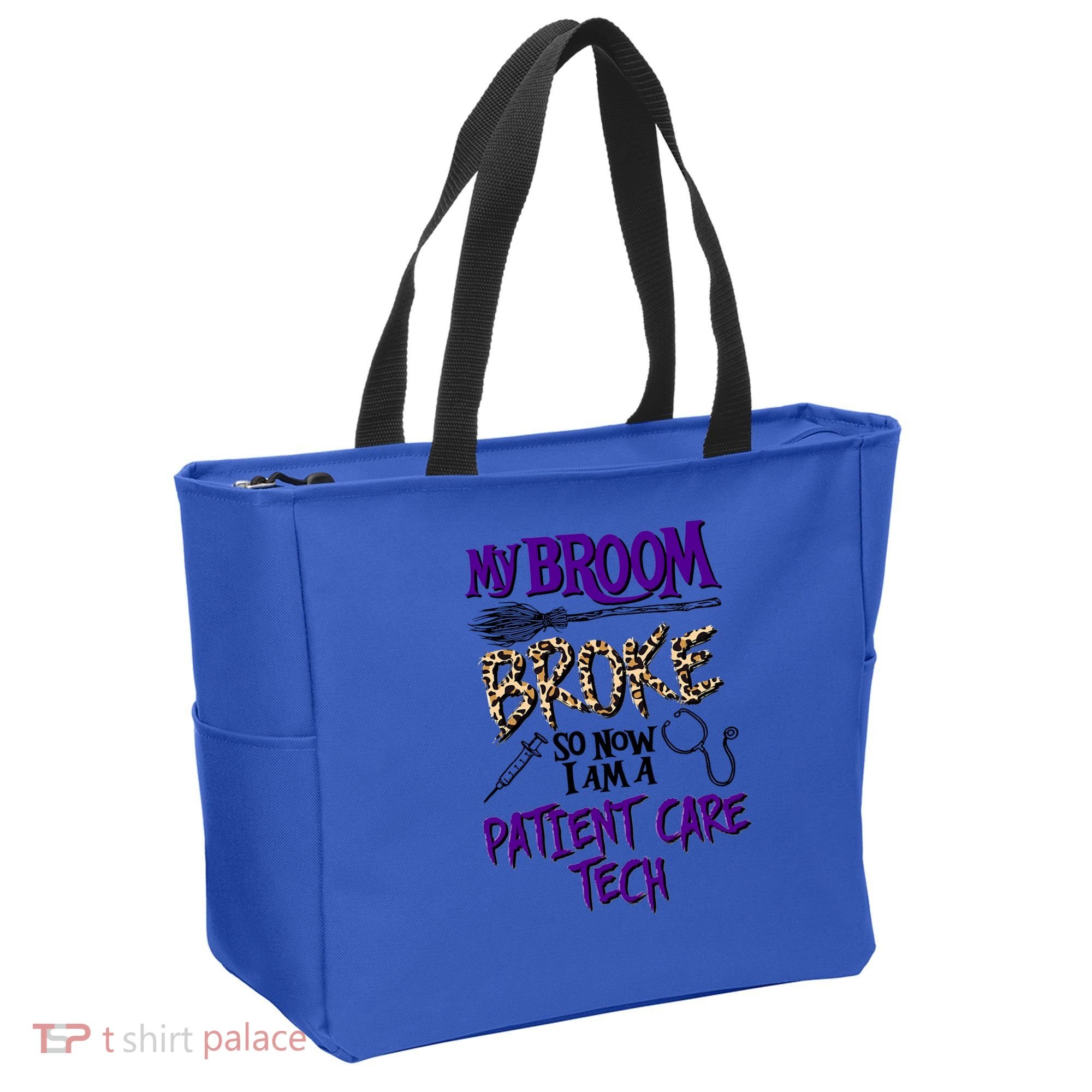 My Broom Broke So Now I Am A Patient Care Tech Great Gift Tote Bag