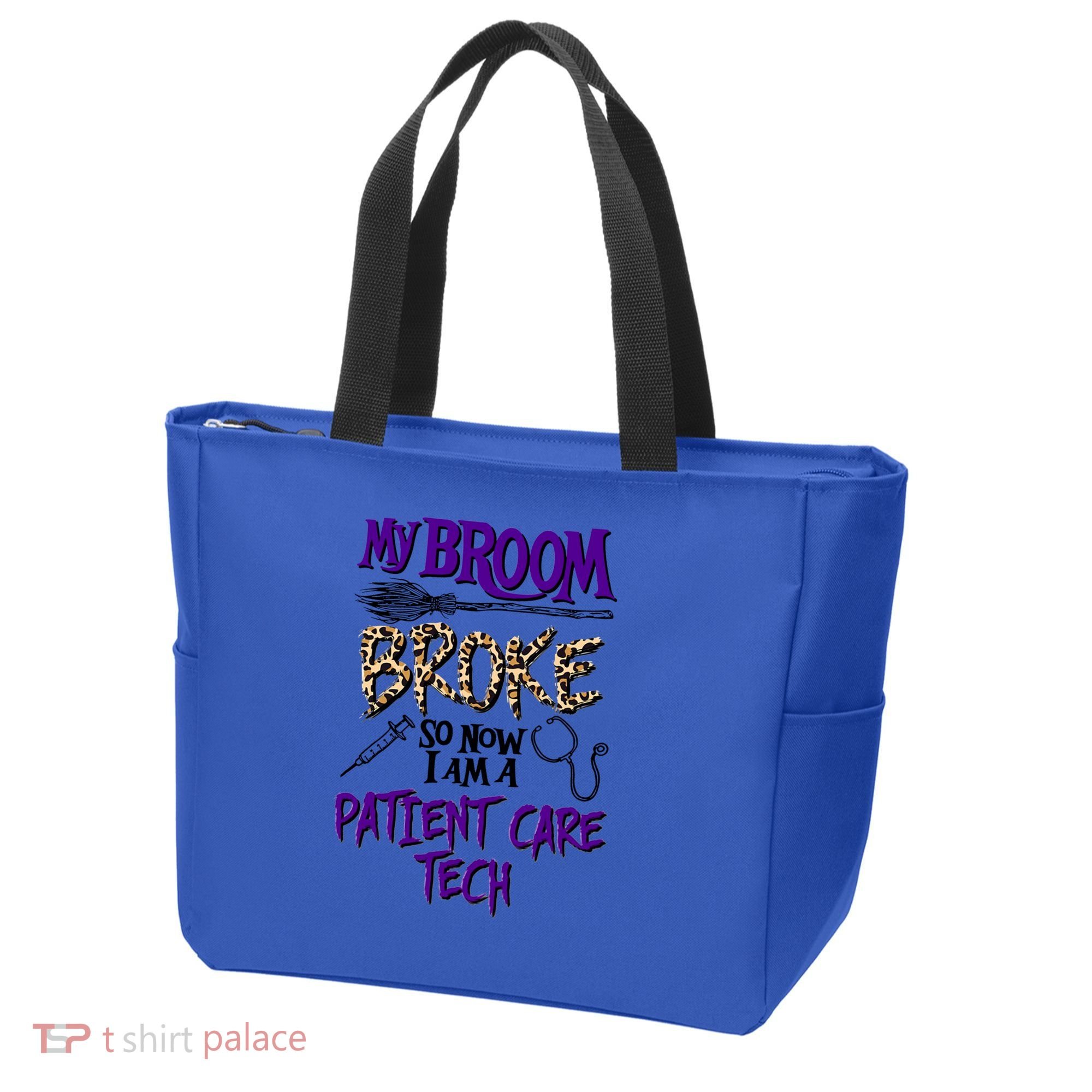 My Broom Broke So Now I Am A Patient Care Tech Great Gift Tote Bag