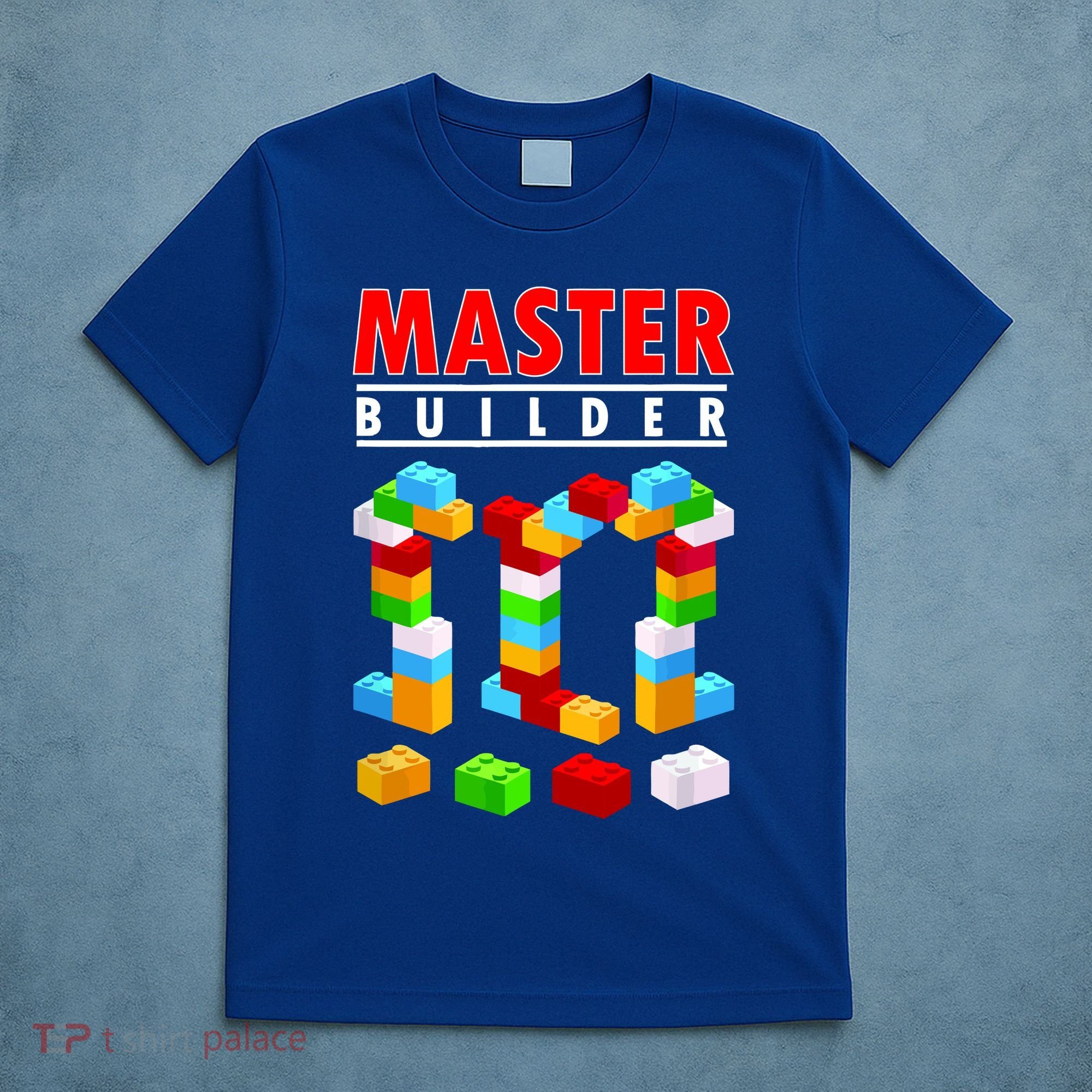 Master Builder Blocks Brick Funny Toys T-Shirt