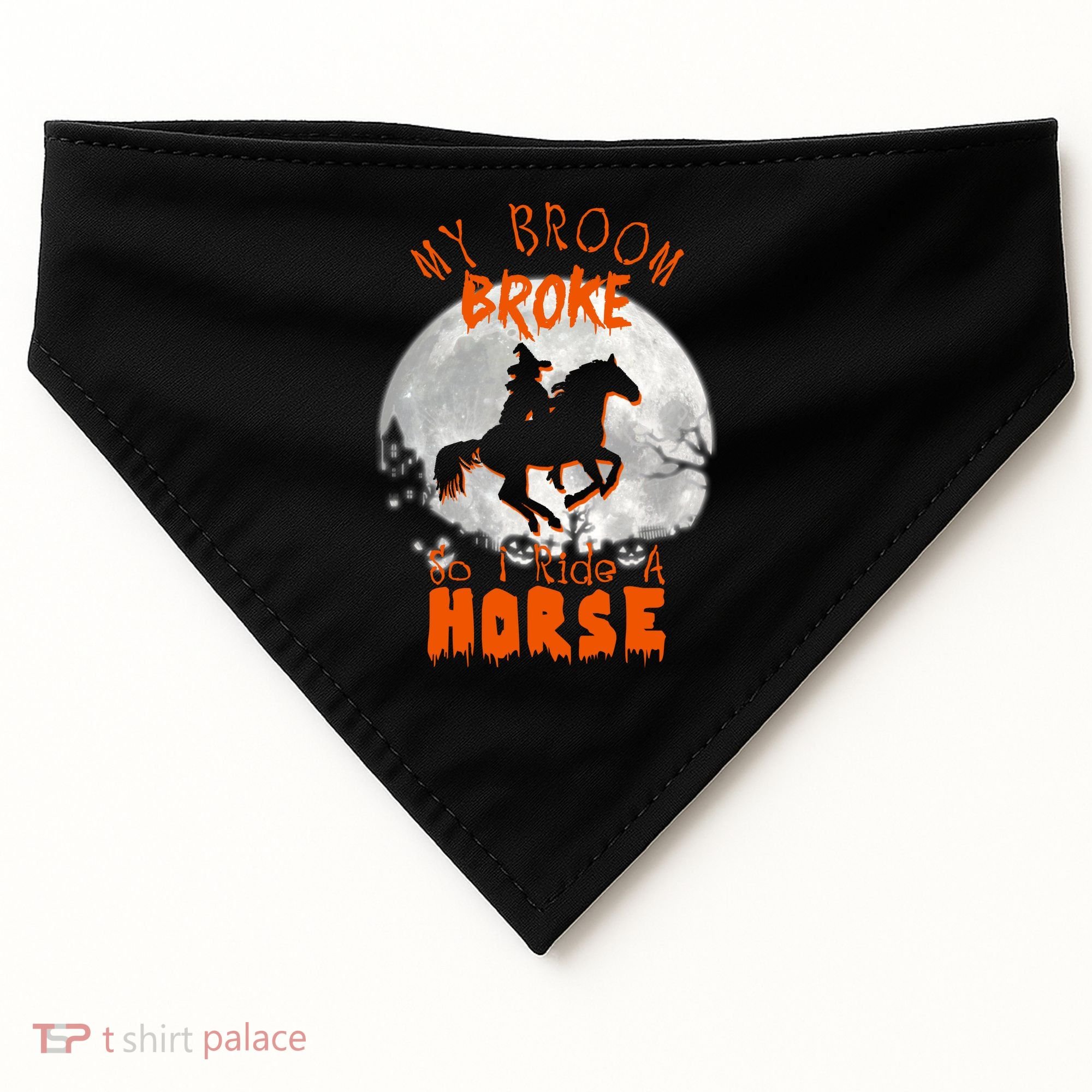 My Broom Broke So Now I Ride A Horse USA-Made Doggie Bandana