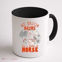 My Broom Broke So Now I Ride A Horse Coffee Mug thumb 1