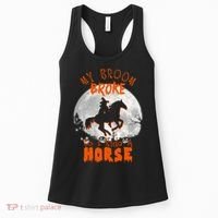 My Broom Broke So Now I Ride A Horse Women's Tank Top thumb 0