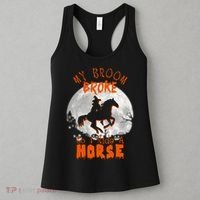 My Broom Broke So Now I Ride A Horse Women's Tank Top thumb 3