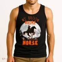 My Broom Broke So Now I Ride A Horse Tank Top thumb 3