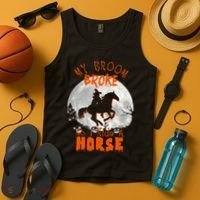 My Broom Broke So Now I Ride A Horse Tank Top thumb 4