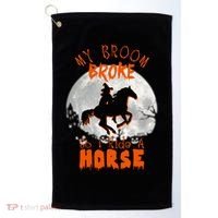 My Broom Broke So Now I Ride A Horse Golf Towel thumb 0