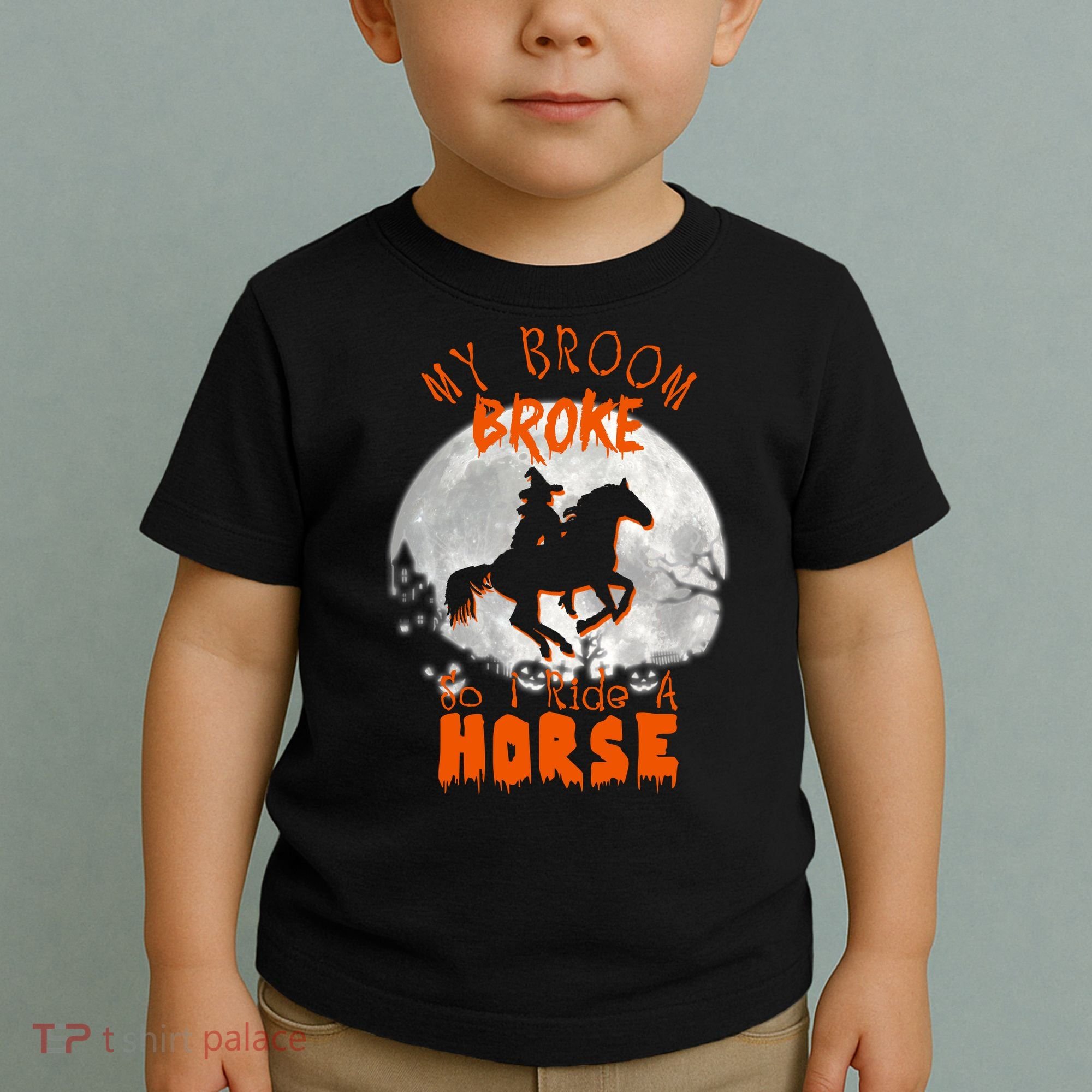 My Broom Broke So Now I Ride A Horse Toddler T-Shirt